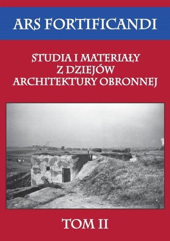 Studia i materiały z dziejów architektury obronnej Studia i materiały z dziejów architektury obronnej