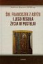 Św. Franciszek z Asyżu i jego reguła życia