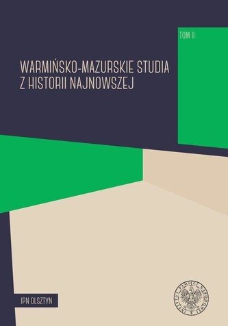 Warmińsko-mazurskie studia z hist. najnowszej T.2 Warmińsko-mazurskie studia z hist. najnowszej T.2