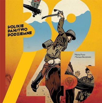 39/45. Polskie Państwo Podziemne 39/45. Polskie Państwo Podziemne