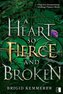 A Heart So Fierce and Broken