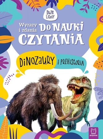 Dinozaury i prehistoria. Wyrazy i zdania...