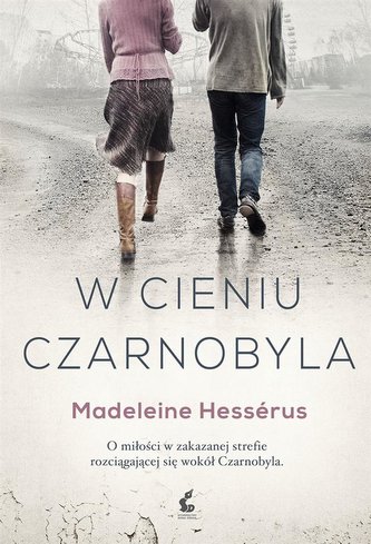 W cieniu Czarnobyla W cieniu Czarnobyla