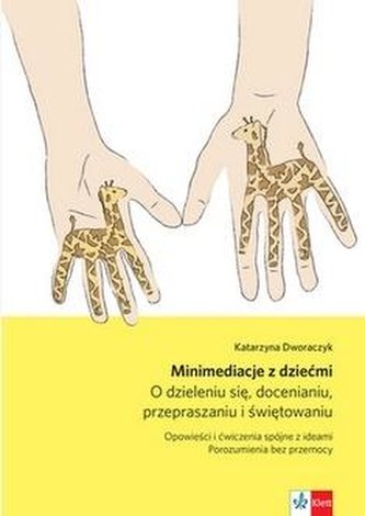 Minimediacje z dziećmi. O dzieleniu się...