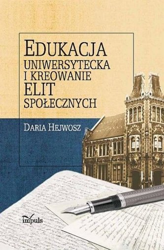 Edukacja uniwersytecka i kreowanie elit społ.