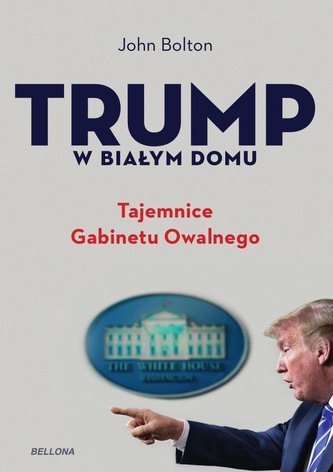Trump w Białym Domu. Tajemnice Gabinetu Owalnego Trump w Białym Domu. Tajemnice Gabinetu Owalnego