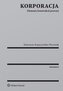 Korporacja. Elementy konstrukcji prawnej