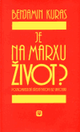 Je na Marxu život?