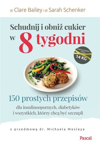 Schudnij i obniż cukier w 8 tygodni Schudnij i obniż cukier w 8 tygodni