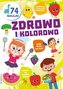 Kolorowanka. Zdrowo i kolorowo z naklejkami