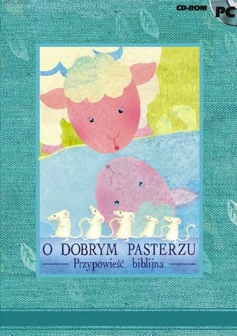 O dobrym pasterzu. Przypowieść biblijna. PC CD-ROM