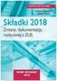 Składki 2018. Zmiany, dokumentacja, rozliczenia...