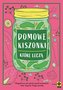 Domowe kiszonki, które leczą