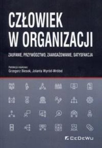 Człowiek w organizacji. Zaufanie, przywództwo...