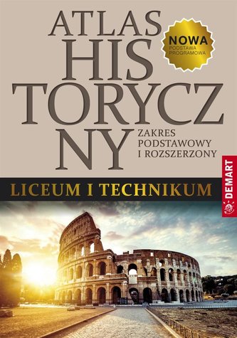 Atlas historyczny ZP + ZR do LO i Technikum Atlas historyczny ZP + ZR do LO i Technikum