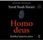 Homo deus. Krótka historia jutra. Audiobook