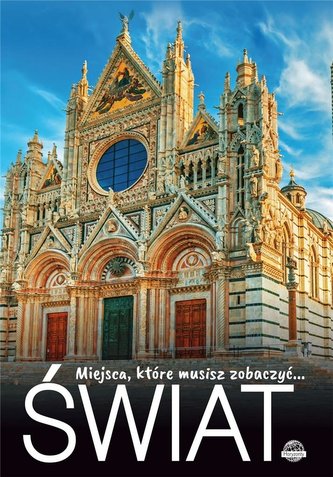 Miejsca, które musisz zobaczyć Świat