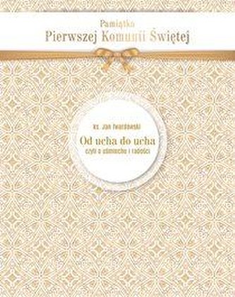 Od ucha do ucha, czyli o uśmiechu i radości
