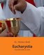 Eucharystia. Kawałek nieba na ziemi
