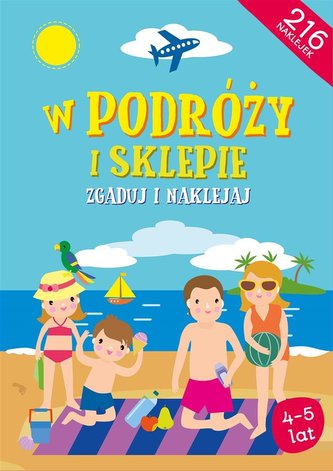 Zgaduj i naklejaj - W podróży i sklepie 4-5 lat Zgaduj i naklejaj - W podróży i sklepie 4-5 lat