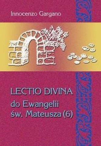 Lectio Divina do Ewangelii Mateusza Lectio Divina do Ewangelii Mateusza