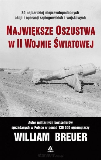 Największe oszustwa w II wojnie światowej w.2020