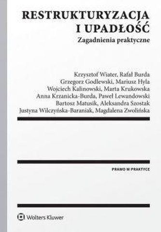 Restrukturyzacja i upadłość.Zagadnienia praktyczne