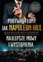 Porywaj tłumy jak Napoleon Hill