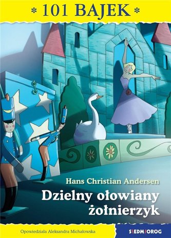 101 bajek. Dzielny ołowiany żołnierzyk