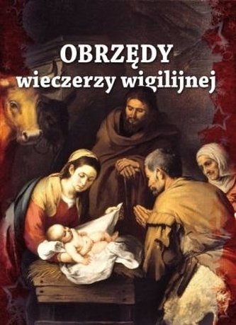 Obrzędy wieczerzy wigilijnej