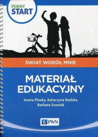 Pewny start. Świat wokół mnie podr. Materiał eduk.