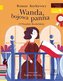 Wanda, bojowa panna. O Wandzie Krahelskiej