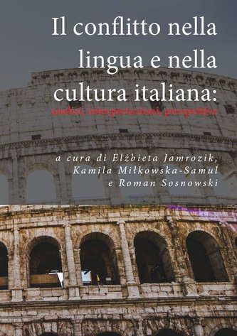 Il conflitto nella lingua e nella cultura italiana Il conflitto nella lingua e nella cultura italiana