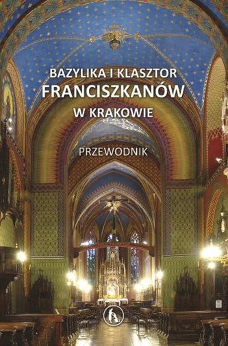 Bazylika i klasztor franciszkanów w Krakowie ANG