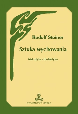 Sztuka wychowania. Metodyka i dydaktyka wyd.2 Sztuka wychowania. Metodyka i dydaktyka wyd.2