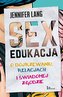 Sex edukacja. O dojrzewaniu, relacjach..