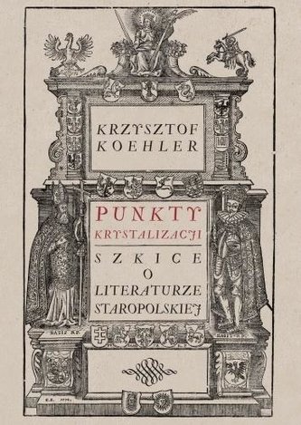 Punkty krystalizacji. Szkice o literaturze... Punkty krystalizacji. Szkice o literaturze...
