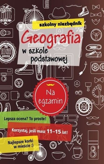 Szkolny niezbędnik. Geografia w szkole podstawowe