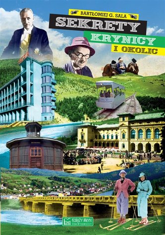 Sekrety Krynicy i okolic