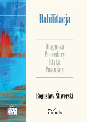 Habilitacja. Diagnoza Procedury Etyka Postulaty