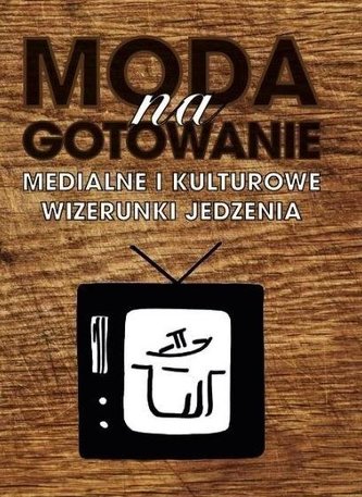 Moda na gotowanie Moda na gotowanie