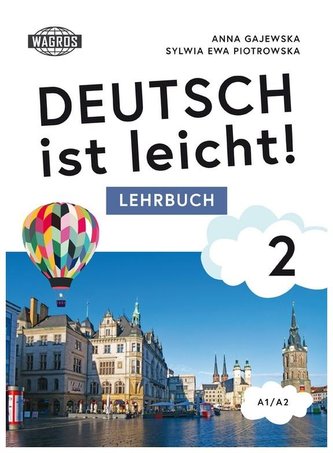 Deutsch ist leicht! 2 Lehrbuch A1/A2