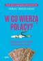 W co wierzą Polacy?
