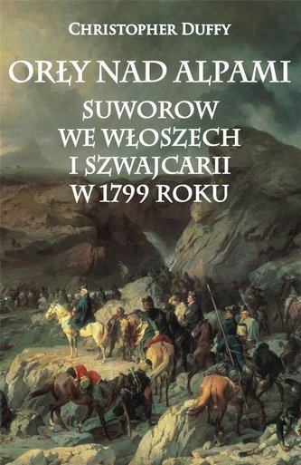 Orły nad Alpami. Suworow we Włoszech... Orły nad Alpami. Suworow we Włoszech...