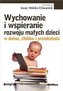 Wychowanie i wspieranie rozwoju małych dzieci ...