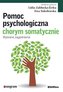 Pomoc psychologiczna chorym somatycznie