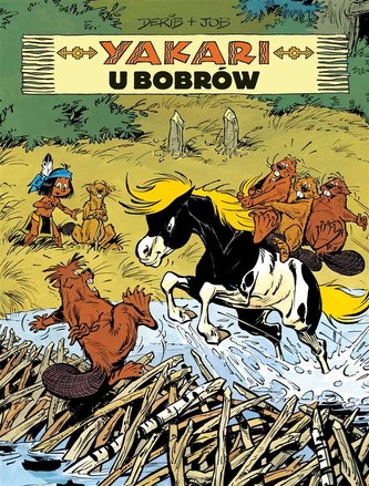 Yakari. Yakari u bobrów T.3 Yakari. Yakari u bobrów T.3
