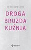 Droga, Bruzda, Kuźnia w. kieszonkowe