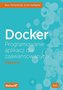 Docker. Programowanie aplikacji dla zaawansowanych