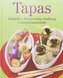 Tapas. Zakąski z hiszpańską tradycją...